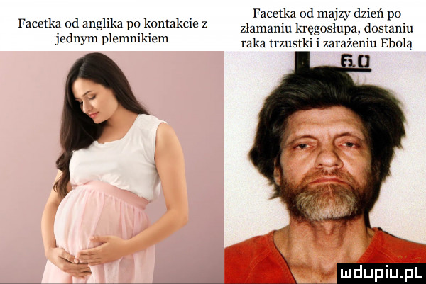 fucctku od milczy dzień po złamaniu kręgosłupa dostaniu raka trzustki i zarażeniu ebola farelka od anglika po kontakcie z jednym plemnikiem