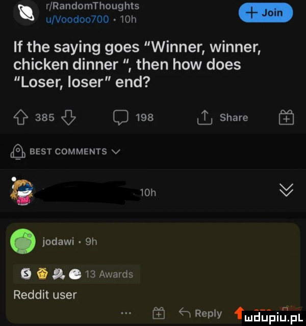 r randomthoughts u voodoo      h if tee saling goes wiener wiener chicken dinner tlen hiw dres laser laser end     q     l stare best comments v   h. jodowi  h. a.    awards reddit umer v  repw maﬂ pillpl