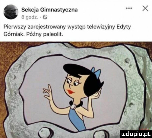 sekcja gimnastyczna x w. pierwszy zarejestrowany występ telewizyjny edyty górniak późny paleolit
