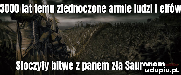 auuulaneńlu zieunocznne armie ludzi i eolów w stoczvłv bitwe z panem zła saura