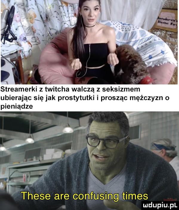 streamerki z twitcha walczą z seksizmem ubierając się jak prostytutki i prosząc mężczyzn o pieniądze
