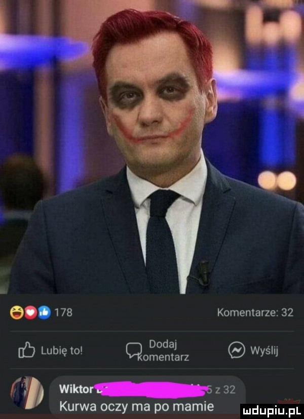 e.     komentarze   . dodaj. ﬂ lubię to cmentarz wyslu fw wnim z    kurwa oczy ma po mamie