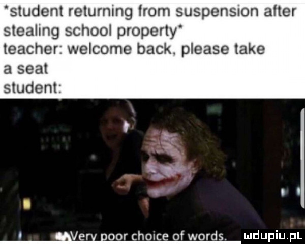 student returning from suspensnon after sterling scholl property teacher welcome beck. please take a seat student vba goar chince of woods