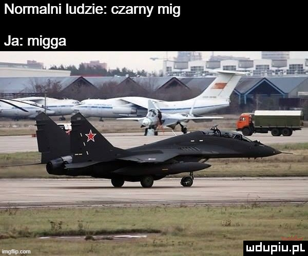 normalni ludzie czarny mig ja mig-a