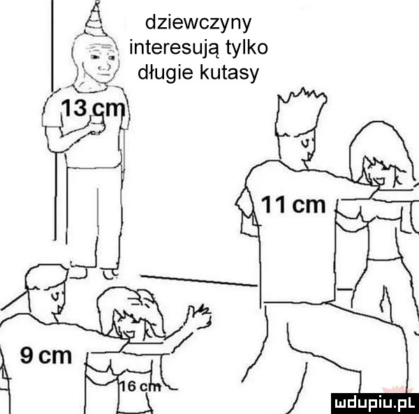 dziewczyny interesują tylko i.   n długie kutasy