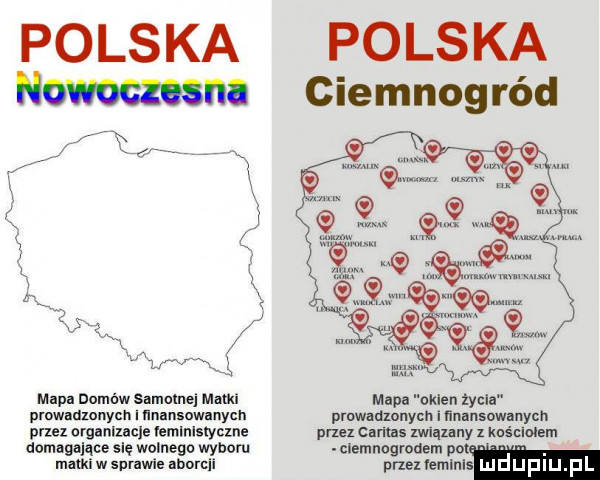 polska nownxamsna lea l mapa domów samulnej matki prowauzonycn i ﬁnansowanycll przez organizuje remlnlstyczne domugulące nę wolnego wyboru mam w sprawie aborl li polska ciemnogród mapa okien tybla prowadlonynh i ﬁnansowanych pne camus xwlązany z kn lolem clemnogroaem pnellemlnls mduplu pl