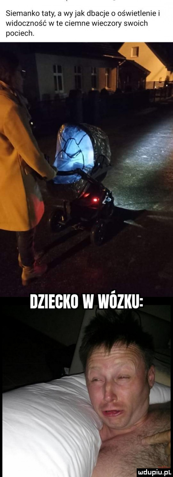 siemanko taty a wy jak dbacie   oświetlenie i widoczność wie ciemne wieczory swoich pociech. nziecim w wńznu