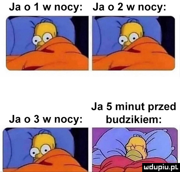 ja   w nocy ja o   w nocy ja   minut przed ja o   w nocy budzikiem r