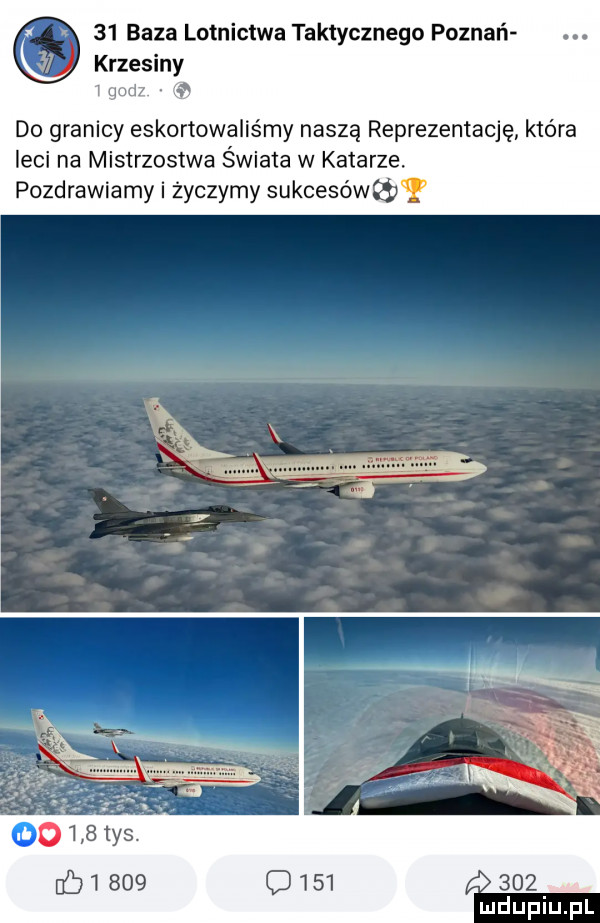 baza lotnictwa taktycznego poznań krzesiny tgudz do granicy eskortowaliśmy naszą reprezentację która leci na mistrzostwa świata w katarze pozdrawiamy i życzymy sukcesówęy