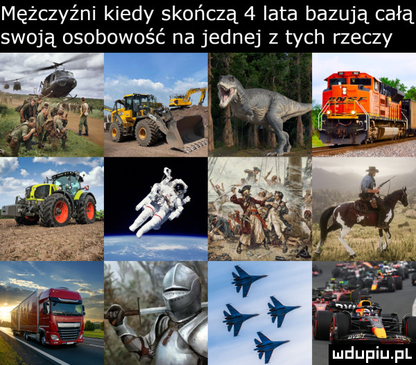 mężczyźni kiedy skończą   lata bazują całą swoją osobowość na jednej z tych rzeczy