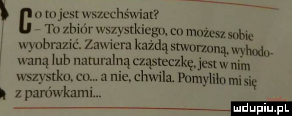 to zbiór wszystkicgu. co możesz sobie   w vobmzlc. ankra kajdą stworzoną. wygodo weną lub naturalną cząsteczkę. jest w nim wszysth co. nie cew  la. pomyliło misię. z mrówkami w. abakankami c o kojce wszcchswmt