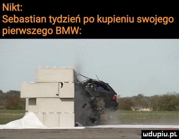 nikt sebastian tydzień po kupieniu swojego pienstego bmw