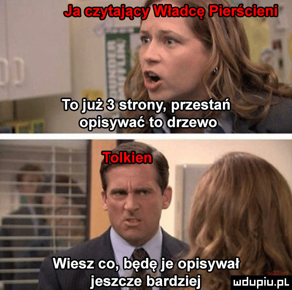 wiesz co będg je ó iśisywał. jeszcze b ardziej