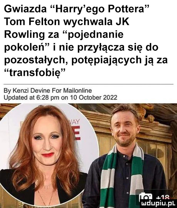 gwiazda harry ego pottera tom fulton wychwala jk rowling za pojednanie pokoleń i nie przyłącza się do pozostałych potępiających ją za transfobię by kenii devine for mailonline updated at      pm on    oktober