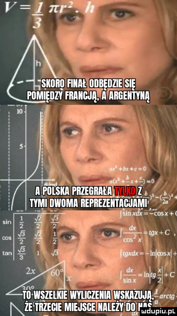 siiiiiiij fiiiai. iiiibęiizie się pomiędzy fiiaiigja a argentyna bx o udo t a puisiia piizeiiiiała i tomi ilwllma iiepiiezeaiiigłiiimi sinxd cosx zi.   m legx c. if.        .    śl   łwdx in mat tai wszelkie wyligzeiiia wsiiazii ia arctg ie tﬂzeeie miejsce iiależytiii gum