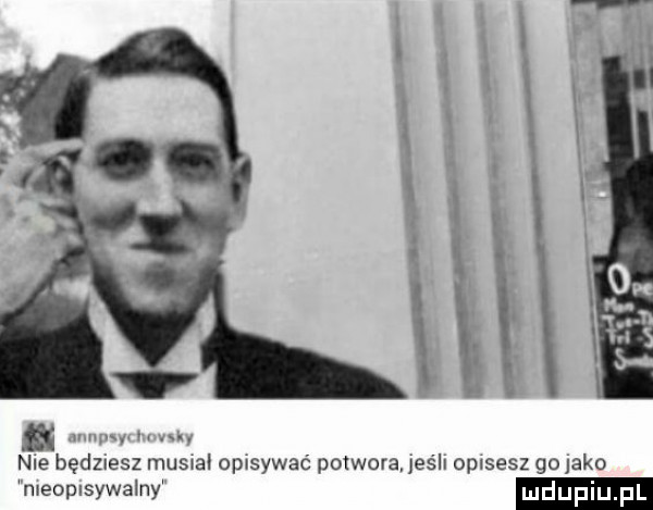 vw. nie będuesz musxal opxsywac potwora jaś l oplsesz gojako meoplsywalny