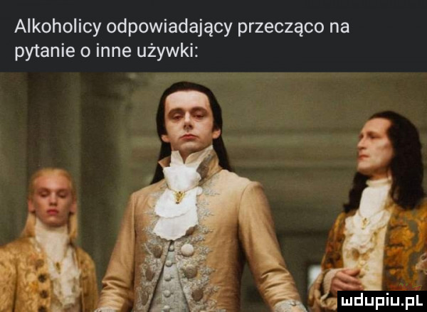 alkoholicy odpowiadający przecząco na pytanie o inne używki