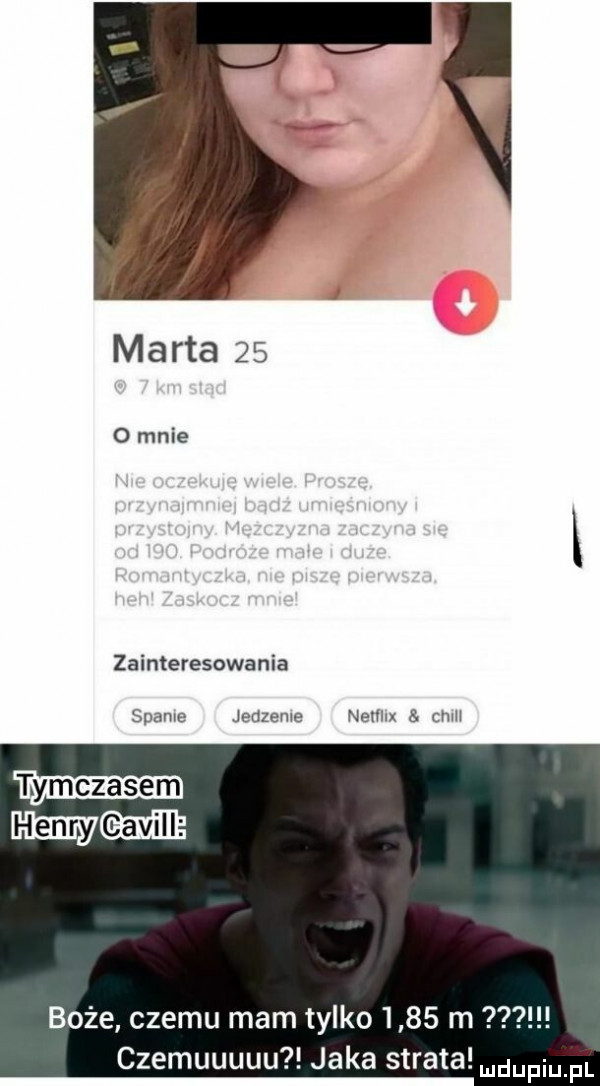 marta      mnie zainteresowania slams jedzeme nemlx e. cam boże czemu mam tylko      m   czemuuuuu jaka strata