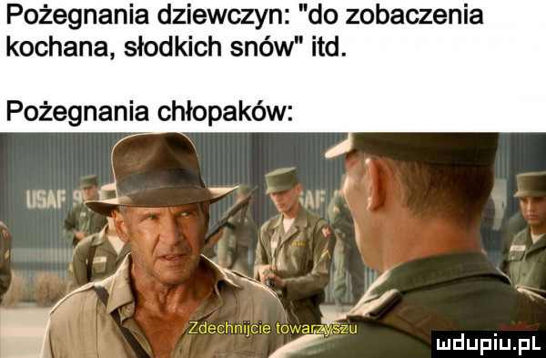 pożegnania dzielczy o zobaczenia kochana słodkich snów ltd. pożegnania chłopaków w