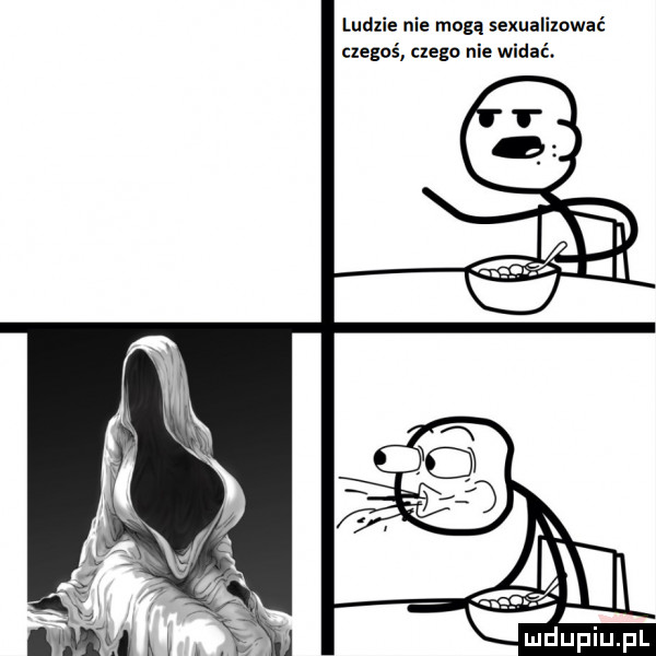 ludzie nie mogą sexualizować czegoś czego nie widać