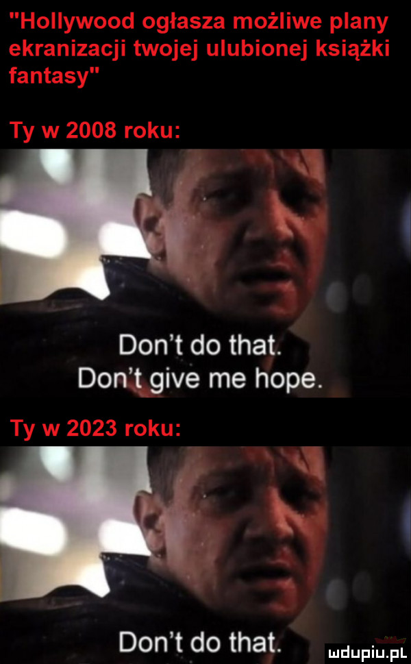 don t do trat. don t gide me hope. don t do trat