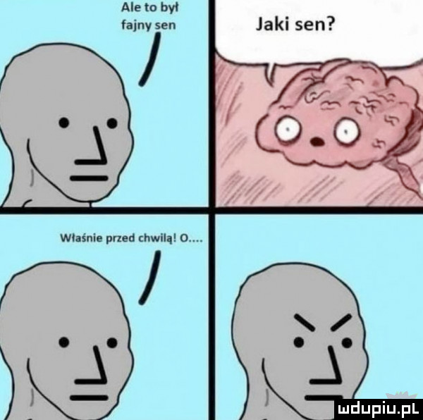 alego byl fajnysen jaki sen