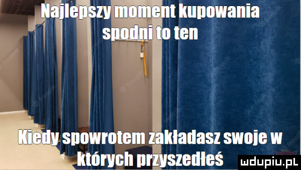 t eﬂiﬂ éﬂwm. v siiowiiiibiii zakladasz swllie w much n sledięś