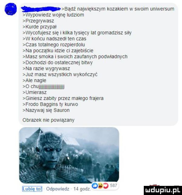 badż największym kozamem w snem uniwersum wypow edz wojnę iudziom pnegrywasz kurde przypał wycofujesz się kalka lyslęcy lat grumaazlsz sny w końcu nadszedo ten czas czas mulnego roszewowu na początku idzie a zayems cne masz smoka i swoich zauranycn podmaanycn duchodzl no ostateczne nawy na ram wygrywasz juz masz wszysmcn wykończyć ale nagle   chuﬂmﬂlmllllllllﬂﬂ urmerasz glmesz zablly piez małego najem frodo baggms ly kurwa nazywa się sauron obrazek me powiązany lumęmz ocpumeaz    godz