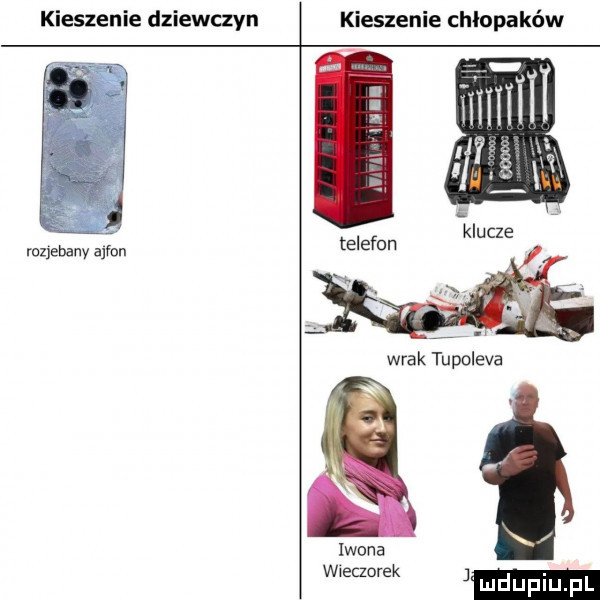 kieszenie dziewczyn kieszenie chłopaków rozjebanv alken wrak tupolewa qi iwona wieczorek j lu li l