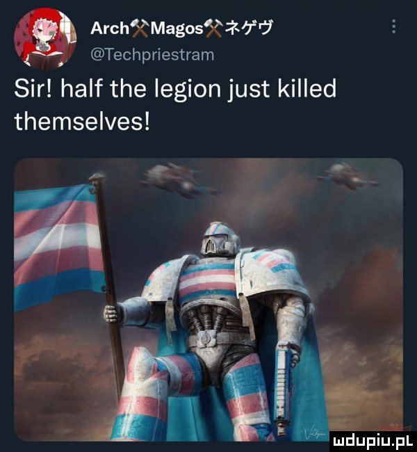 archx macos x ik j g techpriestram sir half tee legion just killed themselves
