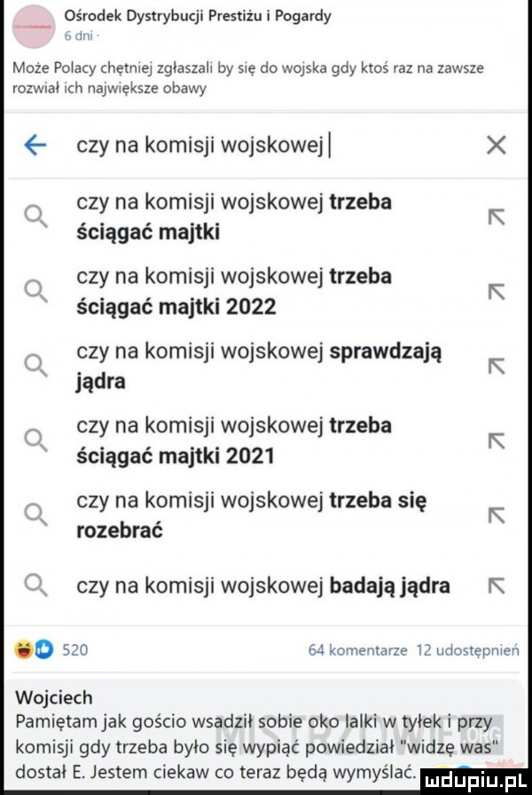 ośrodek dystrybucji prestiżu i pogardy liw moze polacy henna zglaszali by się do wojska gdy ktoś raz na zawsze rozwlal ich największe obawy czy na komisji wojskowejl o czy na komisji wojskowej trzeba k x ściągać majtki o czy na komisji wojskowej trzeba k ściągać majtki      o czy na komisji wojskowej sprawdzają k x jądra o czy na komisji wojskowej trzeba k x ściągać majtki      q czy na komisji wojskowej trzeba się k rozebrać ox czy na komisji wojskowej badająjądra k o        komentarze    udostępniam wojciech pamiętam jak gościo wsadzil sobie oko lalki w tylek i przy komisji gdy trzeba bylo się wypiąć powiedzial widzę was dostal e. jestem ciekaw co teraz będą wymyślać