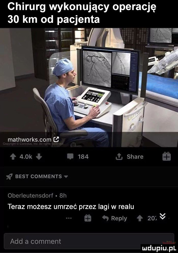 chirurg wykonujący operację    km od pacjenta mathworks com u l    k g       stare best comments ober jeutevmdorf  h teraz możesz umrzeć przez lagi w realu repry    x agd a comment