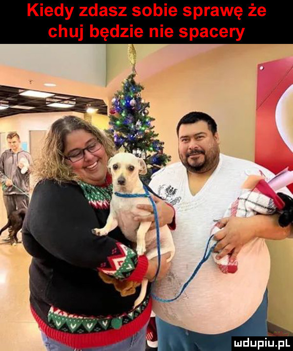 kiedy zdasz sobie sprawę że chuj będzie nie spacery mdupifjfl