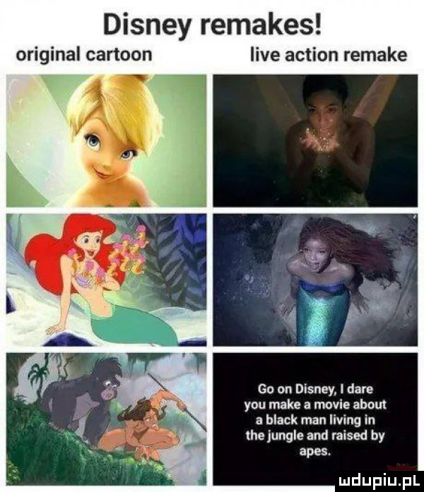 disney remakes original cartoon live action remake go on disney i daje y-u make a mobie abort a black man lising in lhejungle and raised by ames