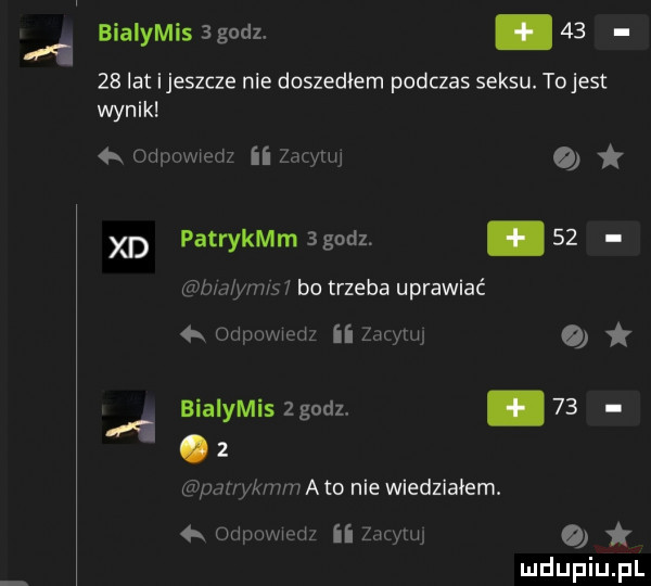 biaiymis   godz       lat ijeszcze nie doszedłem podczas seksu. tojest wynik odmwwiz ii d y-u   xd patryka sgodz. abakankami sz ﬁ rb a ylms bo trzeba uprawiać ommwmu ii lutym bialymis zgodz      z nivpazryk wn a to nie wiedziałem.  . oupumcm ii mym