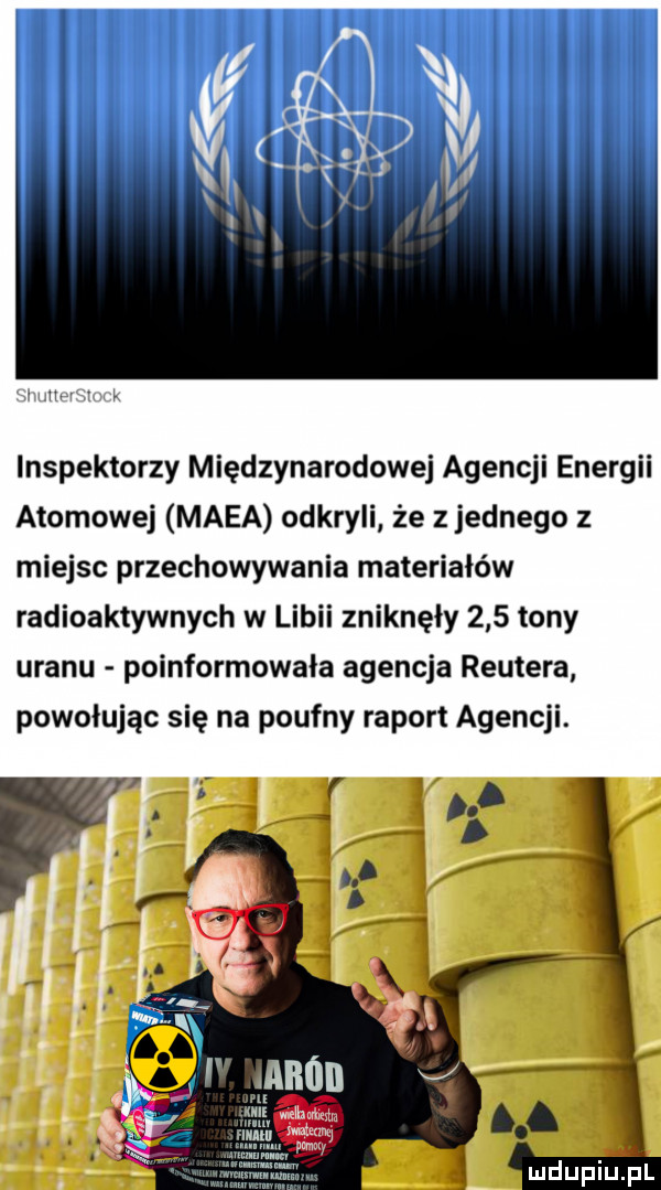 inspektorzy międzynarodowej agencji energii atomowej maea odkryli że z jednego z miejsc przechowywania materiałów radioaktywnych w libii zniknęły     tony uranu poinformowała agencja reutera powołując się na poufny raport agencji. r. abakankami q nie ff fi ó a  . l l. a ą