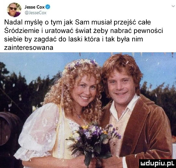 g  jesse ox nadal myślę o tym jak sam musiał przejść całe śródziemne i uratować świat żeby nabrar pewności siebie by zagdaó do laski która i tak była nim zainteresowana r