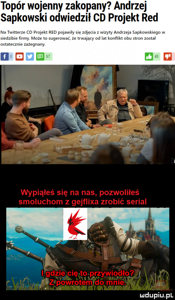 topór wojenny zakopany andrzej sapkowski odwiedził cd projekt red na twuerze co mam red pojawmy sie zd ty andrzeja sapk meaning filmy może w sugerować ze mm csmeczme megnany a lw w