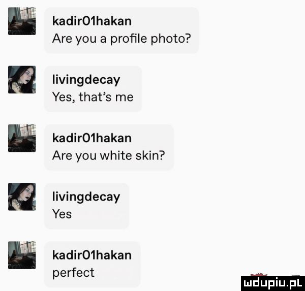 kafir  haman are y-u a proﬁle ploto livingdecay yes trat s me kafir  haman are y-u white skin iivingdecay yes kafir  haman perfect