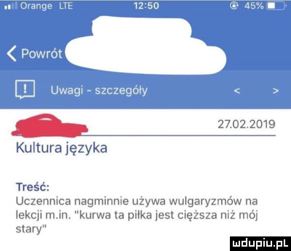 mange uk powrót   uwagi szczegóły            kultura języka treść uczennica nagminnie uzywa wulgaryzmów na lekcji m in. kurwa la piłka jest cięższa niż mó stary