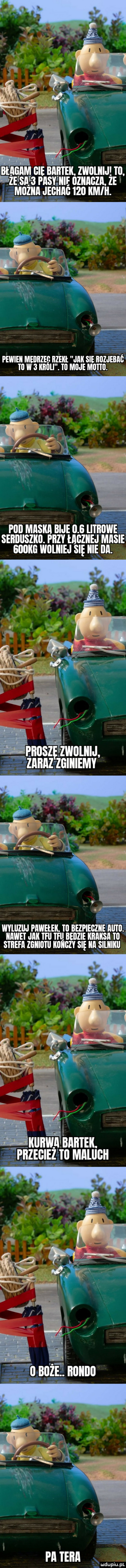 błagam   e bartek. zwulkij t  zefsaeb pasy icie uzkagza ze źmlizka jegiiag     kaik. rtv powiek mebazeg azekł. jak sie auzjebaa t  wb kkau. t  moje main. p   maska bije     teowe f serduszko. fazy eagzkej masie    k  wlllkiej sie kweba. enosze zwolnij znnnz żgiiiiemy n w wyliiziij pawełek t  bezpiegzke auto kuwet jak tali tell bedzie kraksa t  strefa zgkiiitii kokgzy się ica silkikli kurwa bantek. se łbzegiez tl malpigii boze mucu g t   pa tera x mi u lu liu il
