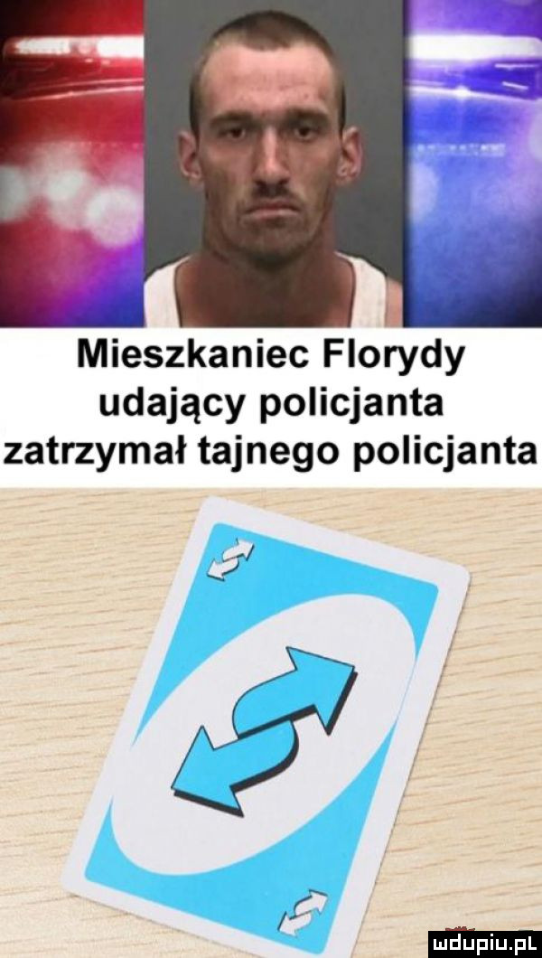 mieszkaniec florydy udający policjanta zatrzymał tajnego policjanta