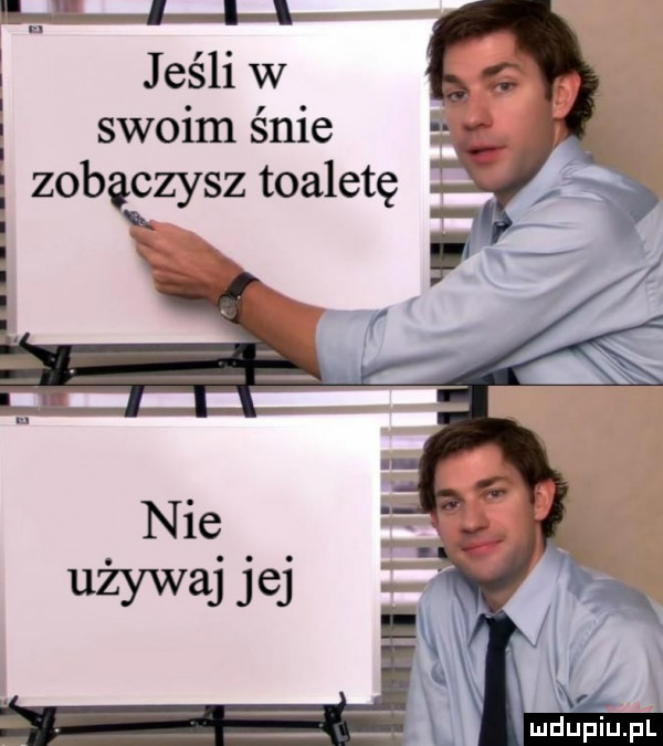 l jeśli w e swoim śnie zobąźzysz toaletę. s