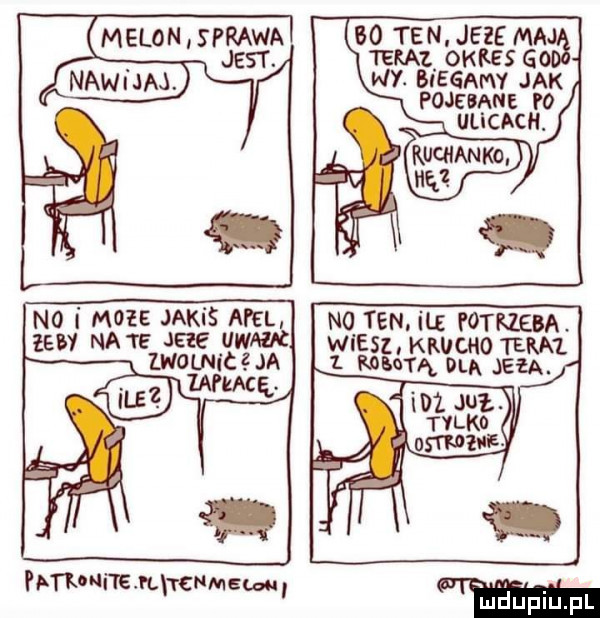 bo ten jeze ma teraz. ems g ny. biegamy jak pojebn e ro ul cech. melon sprawa jest. no i małe jakis am. no ten. iu potrzeba łeby n-te jae uwm wies lwowa.      sz