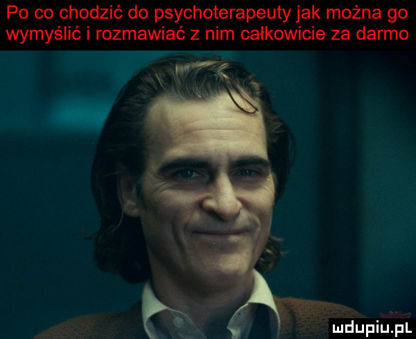 po co chodzić do psychoterapeuty jak można go wymyślić i rozmawiać z nim całkowicie za darmo ń