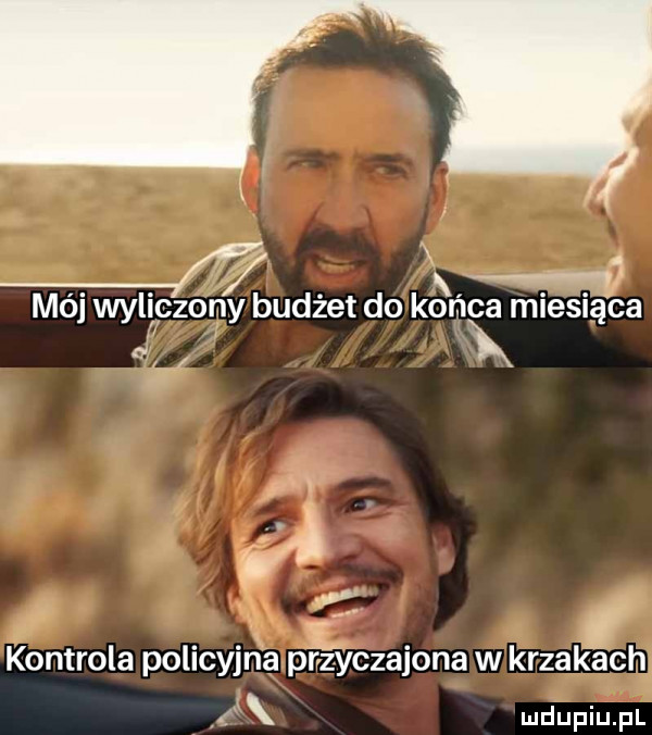 x mój wyliyczo ramy budżet do końca miesiąca   i j l kontrola policyjna przyczajona w krzakacł k k mdupiuiiull