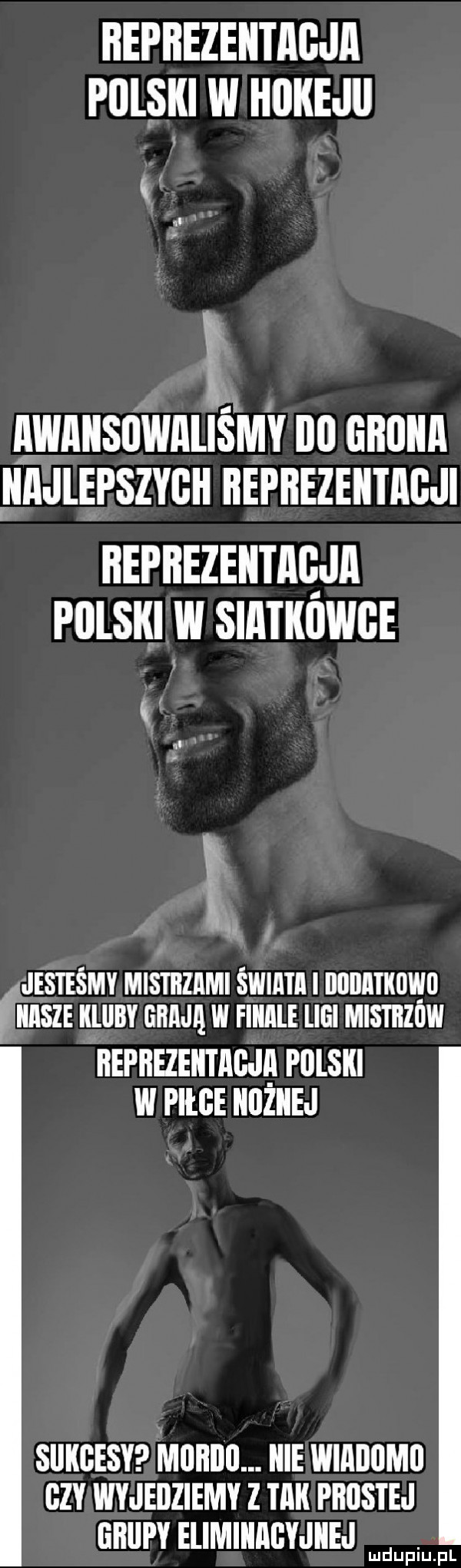 reprezentacja pclsni in nckejii i ainanscwalismy icc crcna najlepszych reprezentacji reprezentacja pclsni in siatncince l jesteśmy mistrzanii świata i ilcitatiicinc nasze nlliiiy grają in finale lici mistrziiin reprezentacja pclsni w pilce ncznej sukcesy iiacriic. nie iniaiicmc czy iiiyjeiiziemy z tan prostej grupy eliminacyjnej