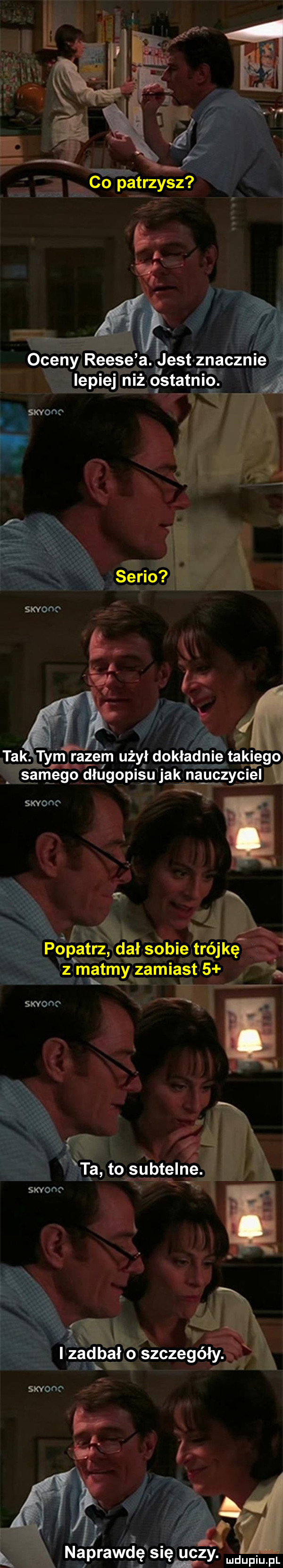 oceny reese a. best znacznie d jlniż ostatnio. i smog i tak. tymrazem użył dokładnie takiego r r a w. i uli popatrz dał sobie kę z matmy zamiast h i j. abakankami naprawęg sle ll ng