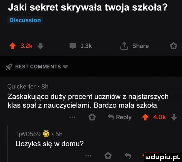jaki sekret skrywała twoja szkoła discussion    k   k soave best comments w w m zaskakująco duży procent uczniów z najstarszych klas spał z nauczycielami. barczu mała szkoła. repry f a oh wc  ﬁ u uczyłeś się w domu indiniupl