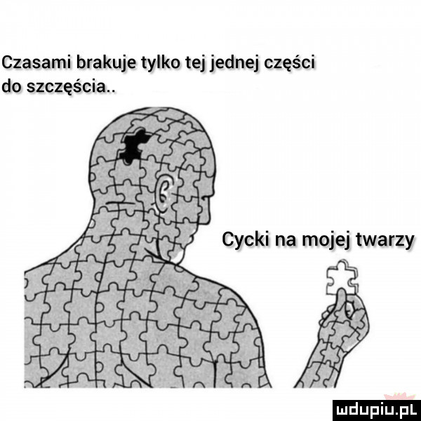 czasami brakuje tylko tej jednej części do szczęścia